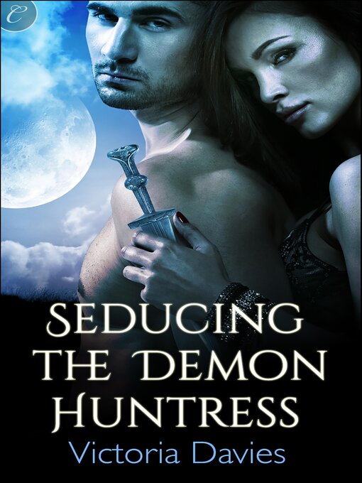 Title details for Seducing the Demon Huntress by Victoria Davies - Available
